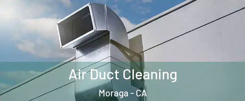  Air Duct Cleaning Moraga - CA