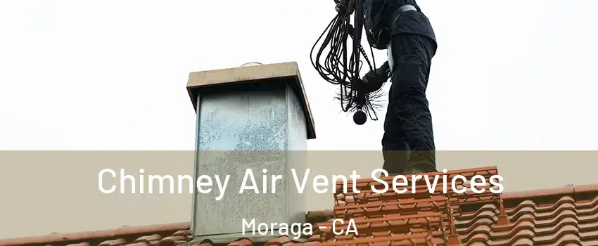 Chimney Air Vent Services Moraga - CA