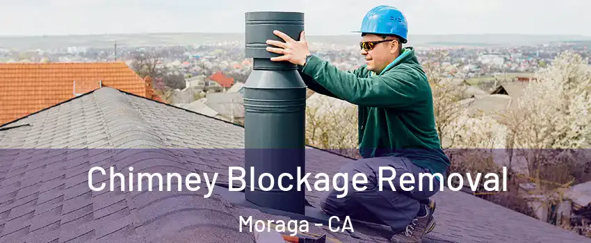  Chimney Blockage Removal Moraga - CA