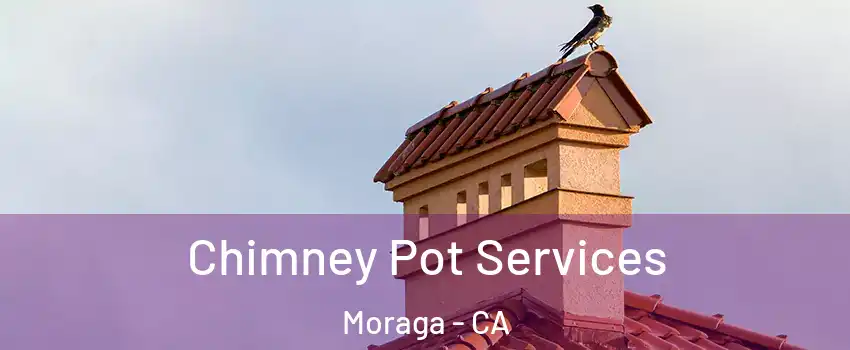  Chimney Pot Services Moraga - CA