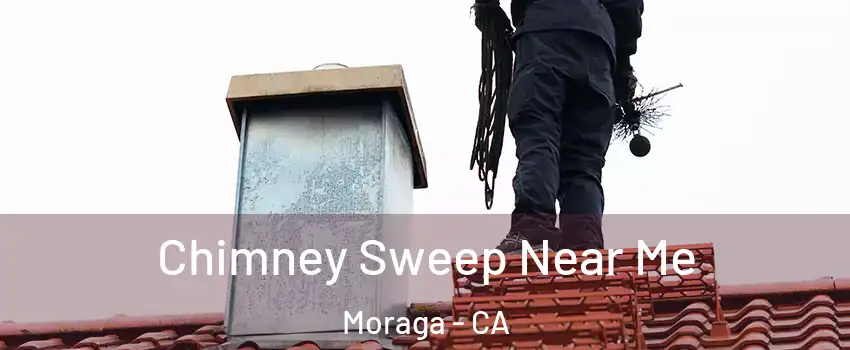  Chimney Sweep Near Me Moraga - CA