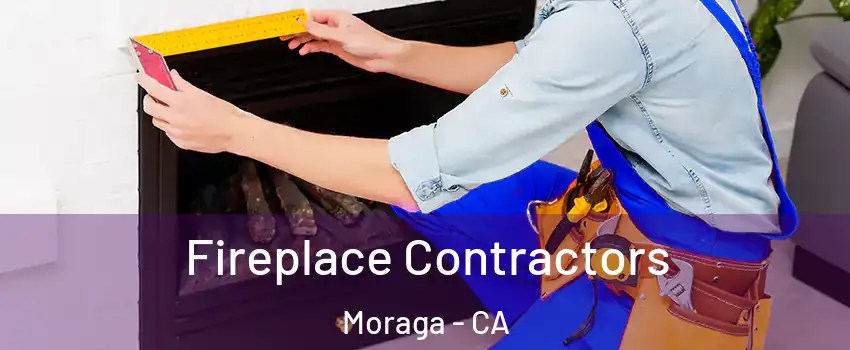  Fireplace Contractors Moraga - CA