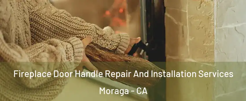  Fireplace Door Handle Repair And Installation Services Moraga - CA