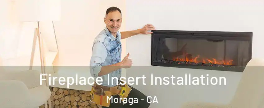  Fireplace Insert Installation Moraga - CA