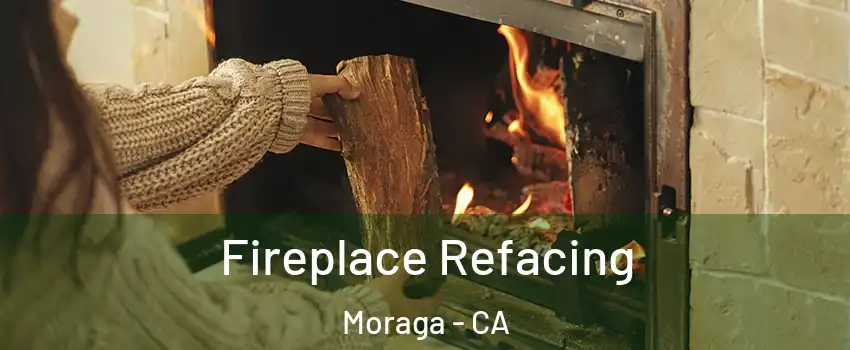  Fireplace Refacing Moraga - CA