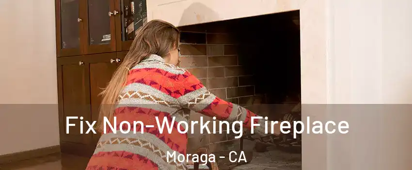  Fix Non-Working Fireplace Moraga - CA