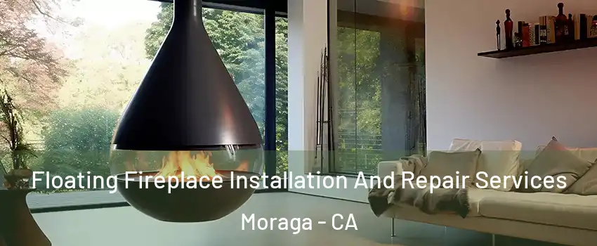  Floating Fireplace Installation And Repair Services Moraga - CA