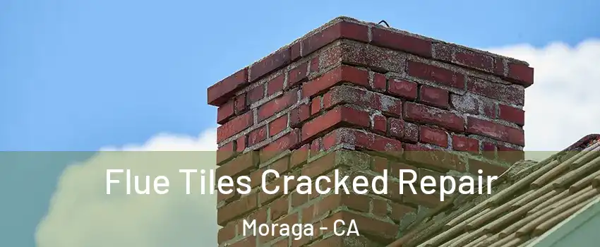  Flue Tiles Cracked Repair Moraga - CA
