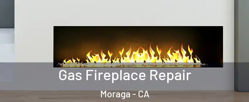  Gas Fireplace Repair Moraga - CA