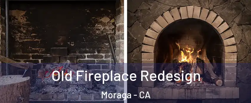  Old Fireplace Redesign Moraga - CA