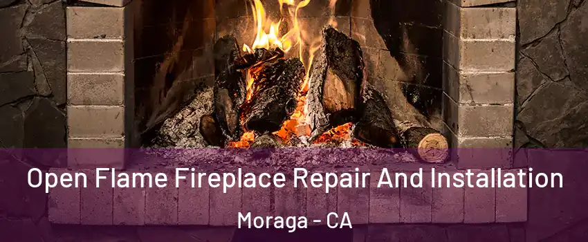  Open Flame Fireplace Repair And Installation Moraga - CA
