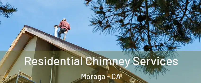  Residential Chimney Services Moraga - CA