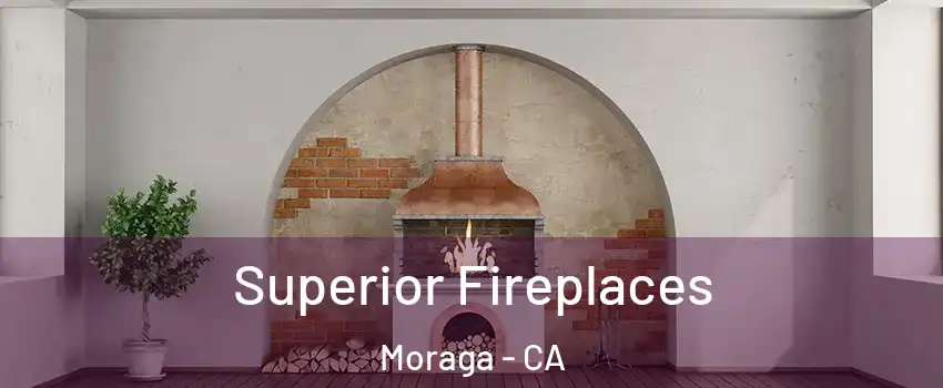  Superior Fireplaces Moraga - CA