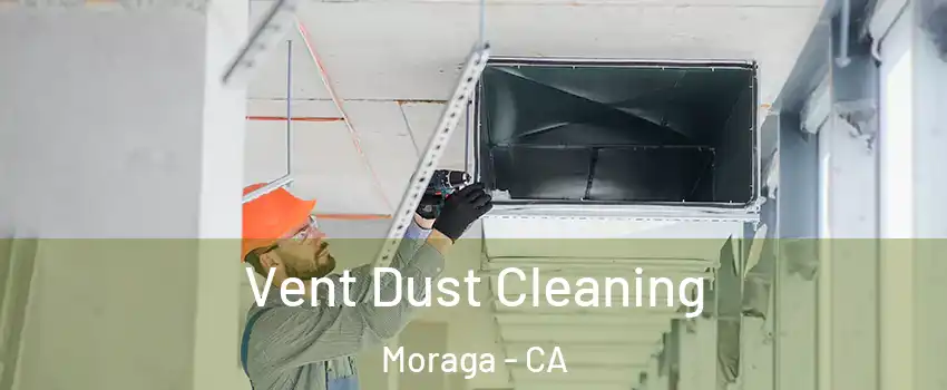  Vent Dust Cleaning Moraga - CA