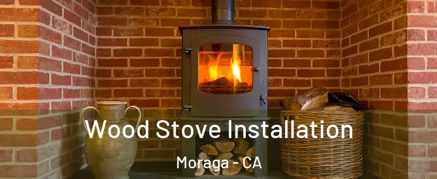  Wood Stove Installation Moraga - CA