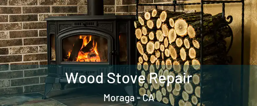  Wood Stove Repair Moraga - CA